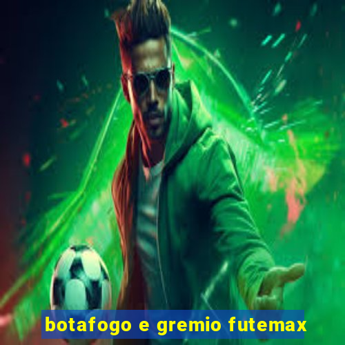 botafogo e gremio futemax